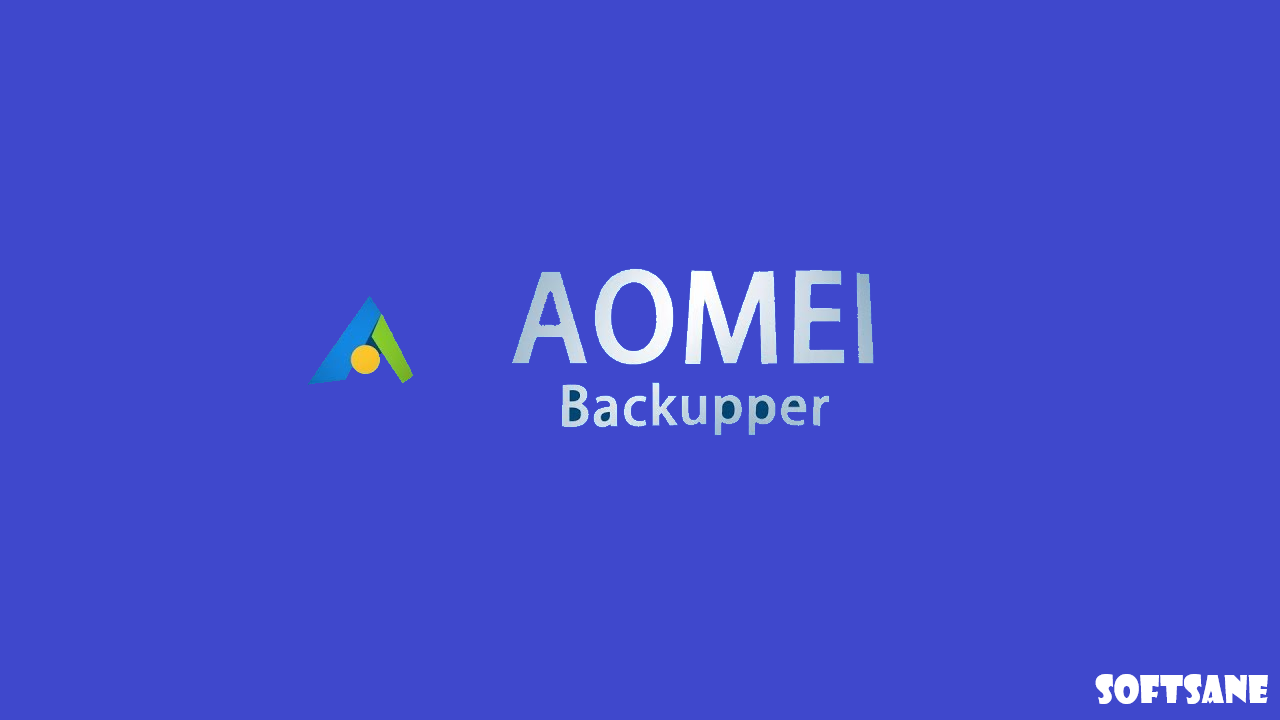 AOMEI Backupper Professional License Giveaway | Softsane